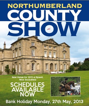 PRE ENTRY NOW RE OPENED UNTIL MIDDAY ON MONDAY 20TH MAY - NORTHUMBERLAND COUNTY SHOW - MONDAY 27TH MAY